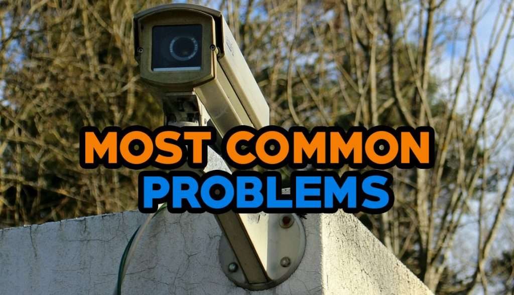 Common Problems of Security Camera Systems