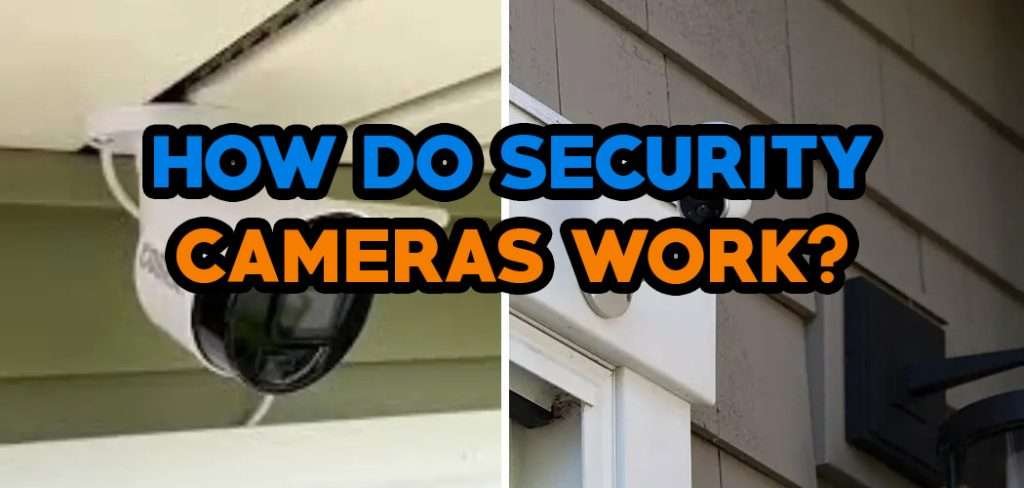 How Do Security Cameras Work