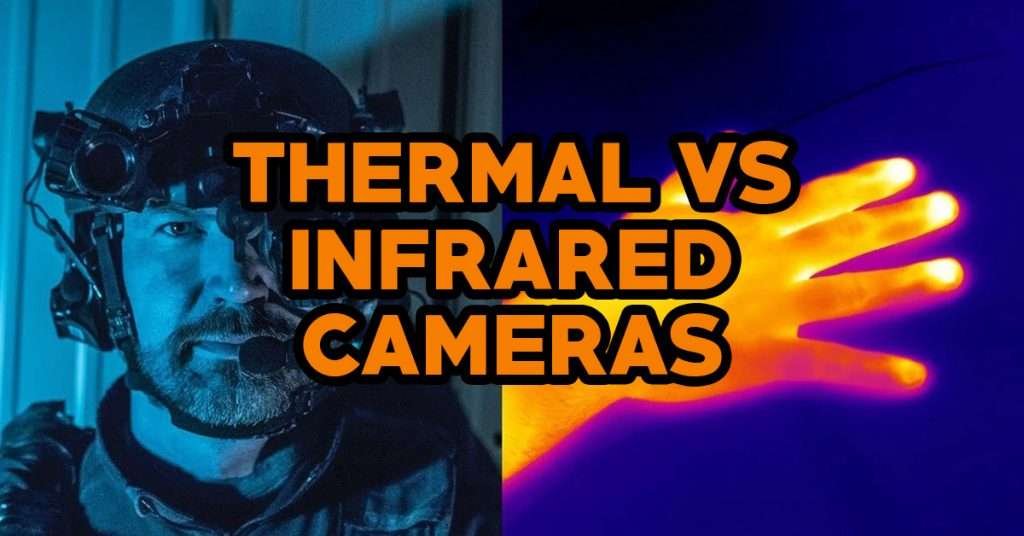 Thermal vs Infrared Camera
