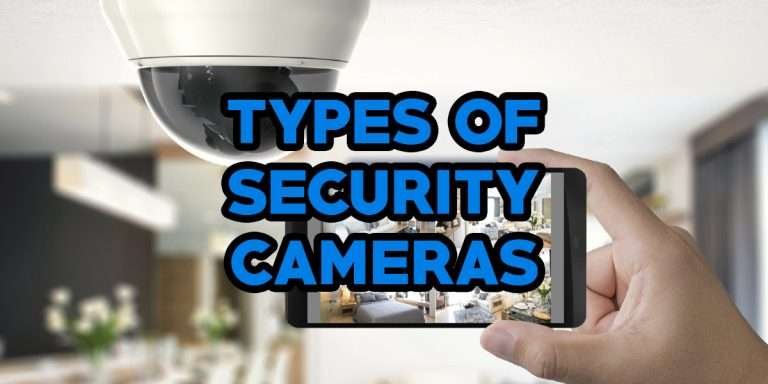 Types of Security Cameras